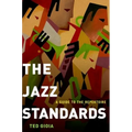 The Jazz Standards: A Guide to the Repertoire