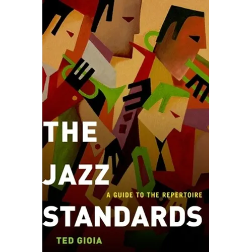 The Jazz Standards: A Guide to the Repertoire