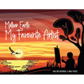 Mother Earth: My Favourite Artist