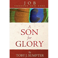 A Son for Glory: Job Through New Eyes