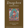 Dzogchen Essentials: The Path That Clarifies Confusion