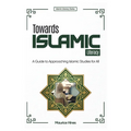 Towards Islamic Literacy: A Guide to Approaching Islamic Studies for All