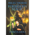 Miles Thorne and the Forbidden Magic