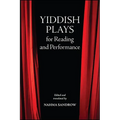 Yiddish Plays for Reading and Performance