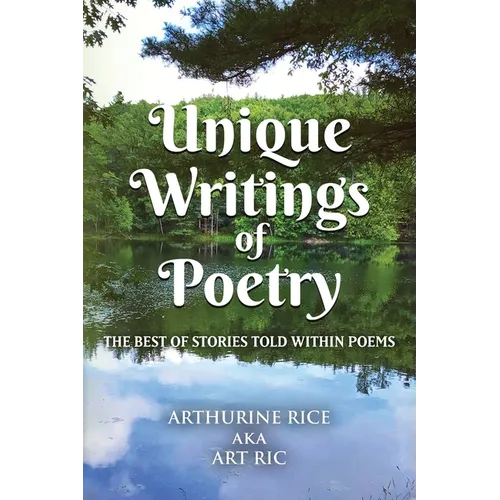 Unique Writings of Poetry: The Best of Stories Told Within Poems