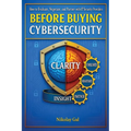 Before Buying Cybersecurity: How to Evaluate, Negotiate, and Partner with IT Security Providers