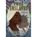 Twice Enslaved: Liberty and Justice for Henrietta Wood