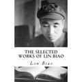 The Selected Works of Lin Biao