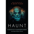 Haunt: Screenplay & Filmmaker Diaries