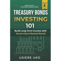 Treasury Bonds Investing 101: A Beginner's Guide to Low-Risk Investment Strategies