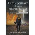 Life's A Journey Between Heaven & Hell