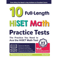 10 Full Length HiSET Math Practice Tests: The Practice You Need to Ace the HiSET Math Test