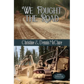 We Fought the Road