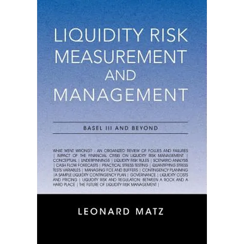 Liquidity Risk Measurement and Management: Base L III And Beyond
