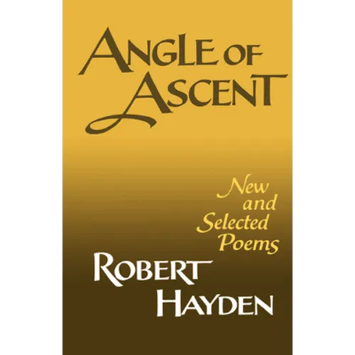 Angle of Ascent: New and Selected Poems