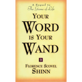 Your Word Is Your Wand: A Sequel to the Game of Life and How to Play It