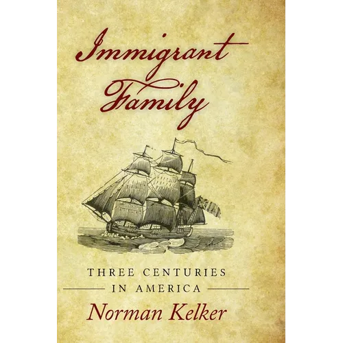 Immigrant Family: Three Centuries in America