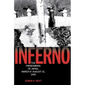 Inferno: The Firebombing of Japan, March 9-August 15, 1945