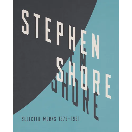 Stephen Shore: Selected Works, 1973-1981