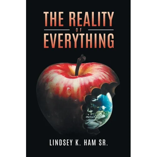 The Reality of Everything