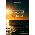 Mentored by Mind: Soul to Soul Conversations