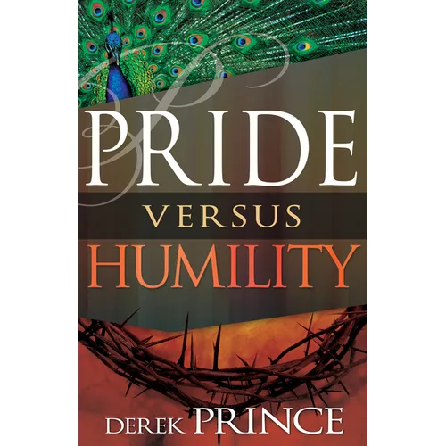 Pride Versus Humility