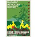 Diarios de Motocicleta: Notas de Viaje Por América Latina
