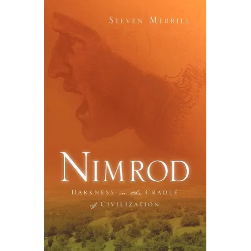 Nimrod-Darkness in the Cradle of Civilization