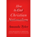 How to End Christian Nationalism