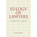 Eulogy of Lawyers: Written by a Lawyer