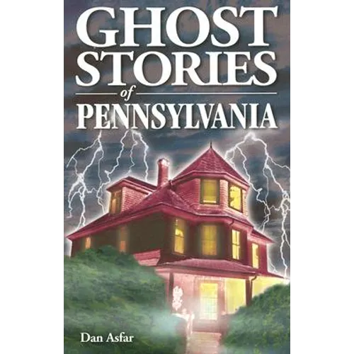 Ghost Stories of Pennsylvania