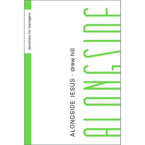 Alongside Jesus: Devotions for Teenagers