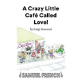 A Crazy Little Café Called Love!