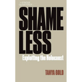 Shameless: Exploiting the Holocaust: Jewish Quarterly 261