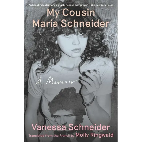 My Cousin Maria Schneider: A Memoir