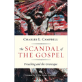 The Scandal of the Gospel: Preaching and the Grotesque