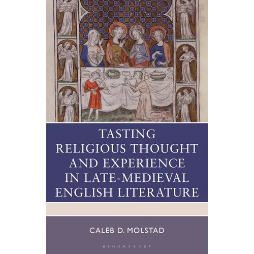 Tasting Religious Thought and Experience in Late-Medieval English Literature