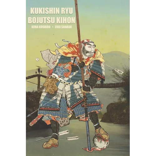 Kukishin Ryu: Bojutsu Kihon