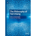 The Philosophy of Ted Chiang