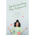 Understanding My Assignment: My Journey on Raising Champions, Trusting the Process, and Finding Who I Am.