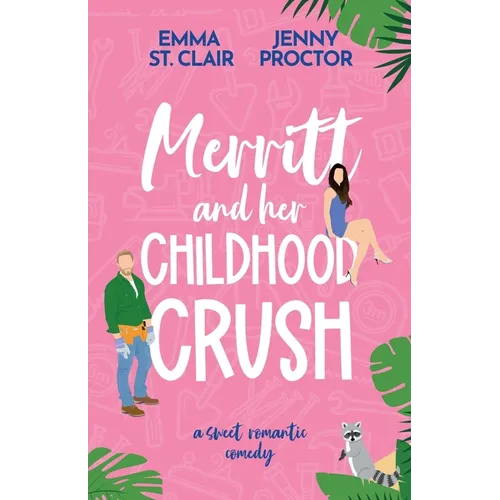 Merritt and Her Childhood Crush: A Sweet Romantic Comedy