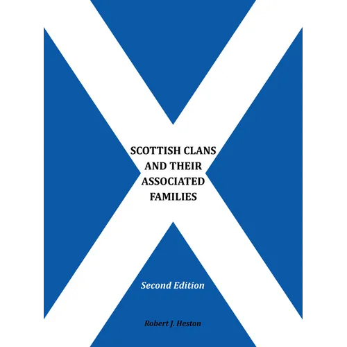 Scottish Clans and Their Associated Families: Second Edition