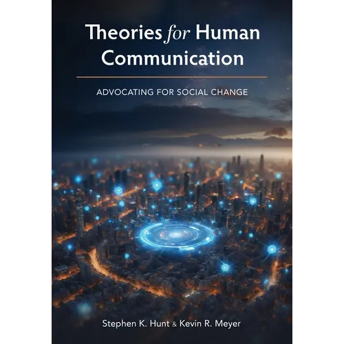 Theories for Human Communication: Advocating for Social Change