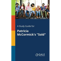 A Study Guide for Patricia McCormick's "Sold"