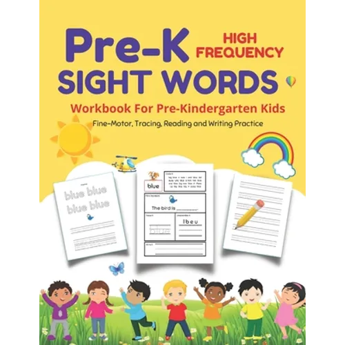 Pre-K Sight Words: A Pre-K Workbook For Kids Age 3-5