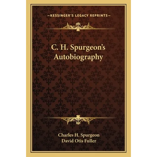 C. H. Spurgeon's Autobiography