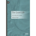 The Good Life: An Introduction to Ethics