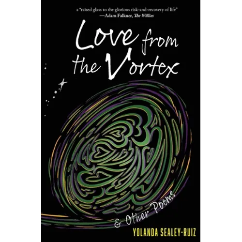 Love from the Vortex & Other Poems