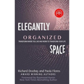 Elegantly Organized Space: Transform Where You Live and Work to Transform Your Life