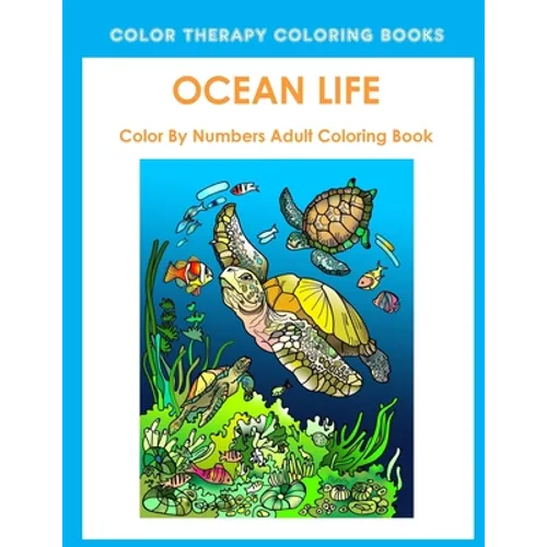 Ocean Life Color By Number Adult Coloring Book